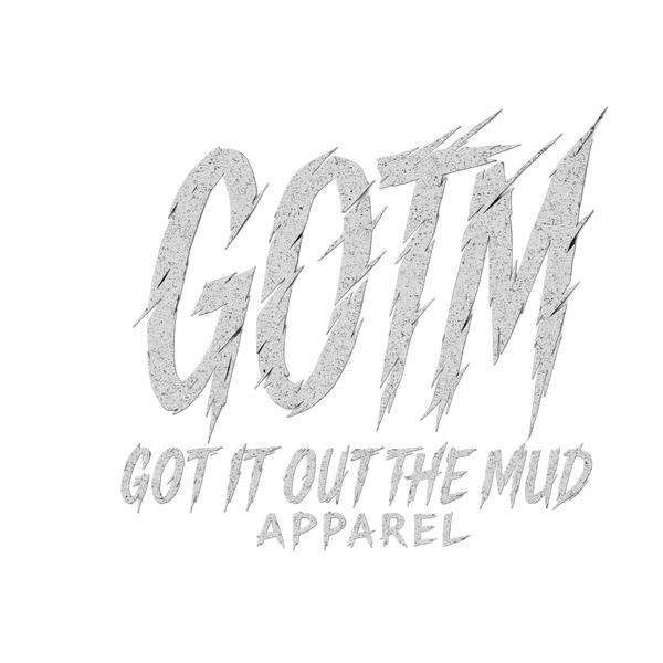 Got It Out The Mud Apparel